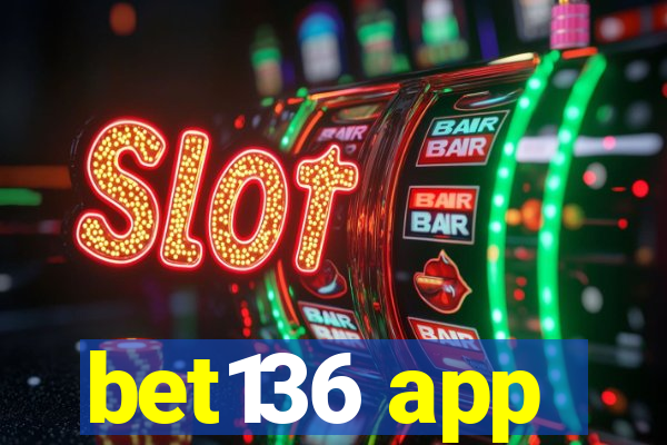 bet136 app